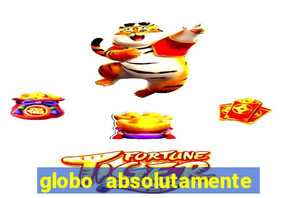 globo absolutamente tudo noticias